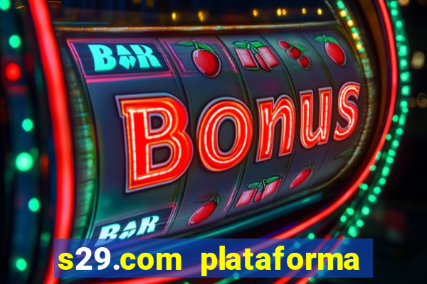 s29.com plataforma de jogos